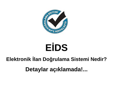 EIDS Elektronik İlan Doğrulama Sistemi Nedir?